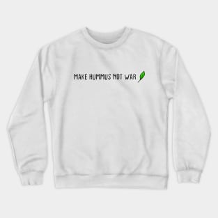 Hummus Vegan Green Love Animals Vegetarian Leaf Tree Plants Quote Wisdom Funny Joke Gift Crewneck Sweatshirt